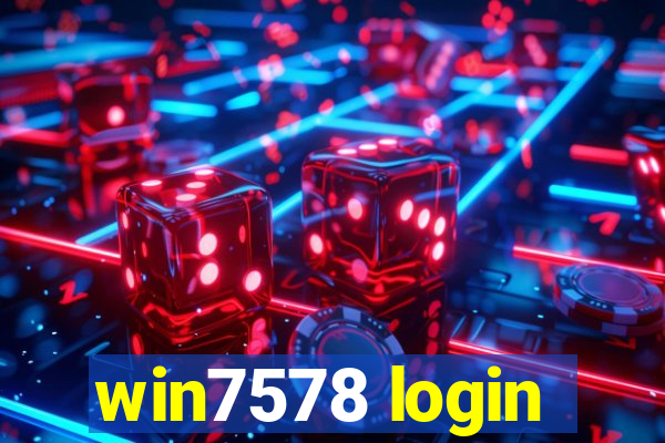 win7578 login